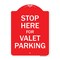 Signmission Stop Here For Valet Parking Heavy-Gauge Aluminum Architectural Sign, 24" x 18", RW-1824-9886 A-DES-RW-1824-9886 - alternate 1